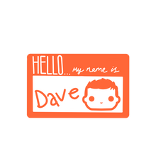 Load image into Gallery viewer, Hull Pops - Limited Edition Pin - "My Name Is Dave"
