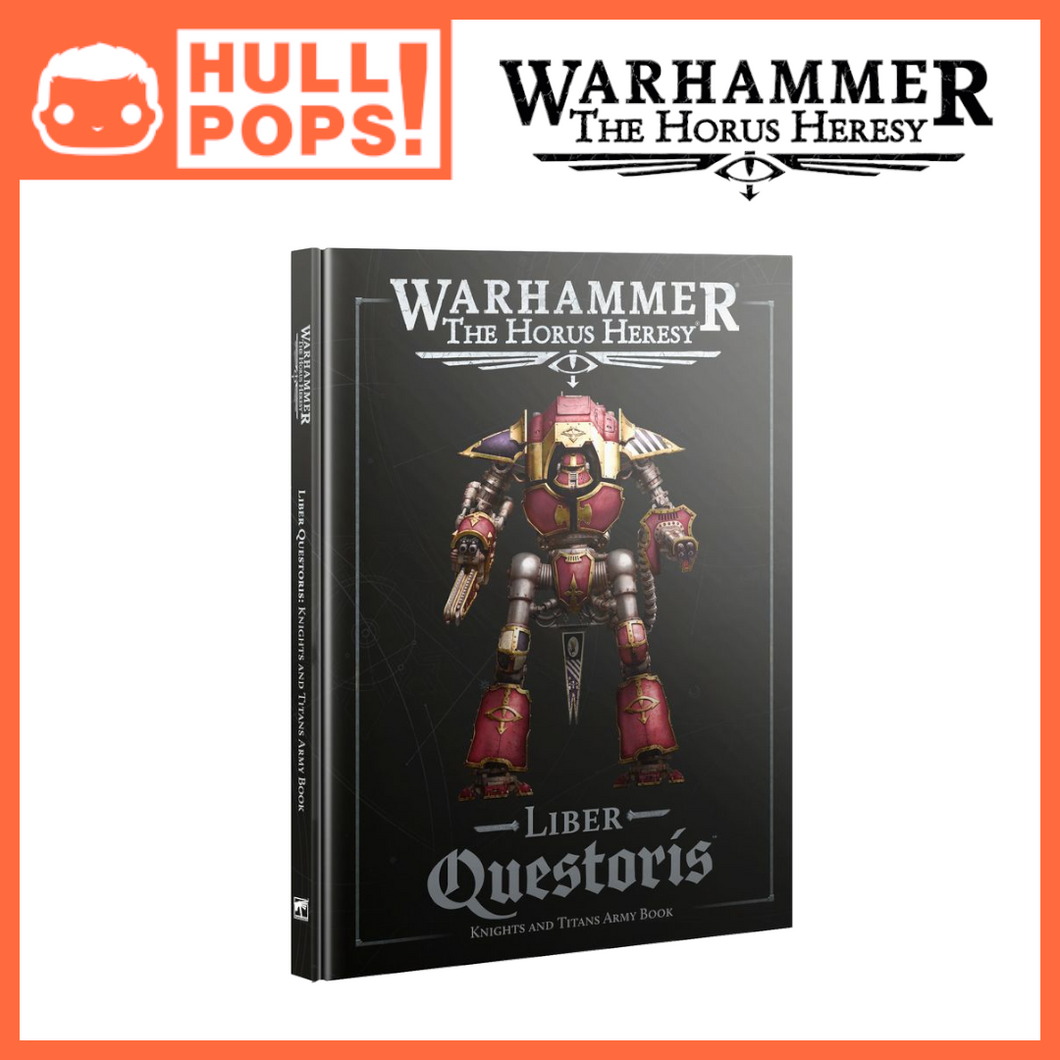 Warhammer: The Horus Heresy – Liber Questoris: Knights and Titans Army Book
