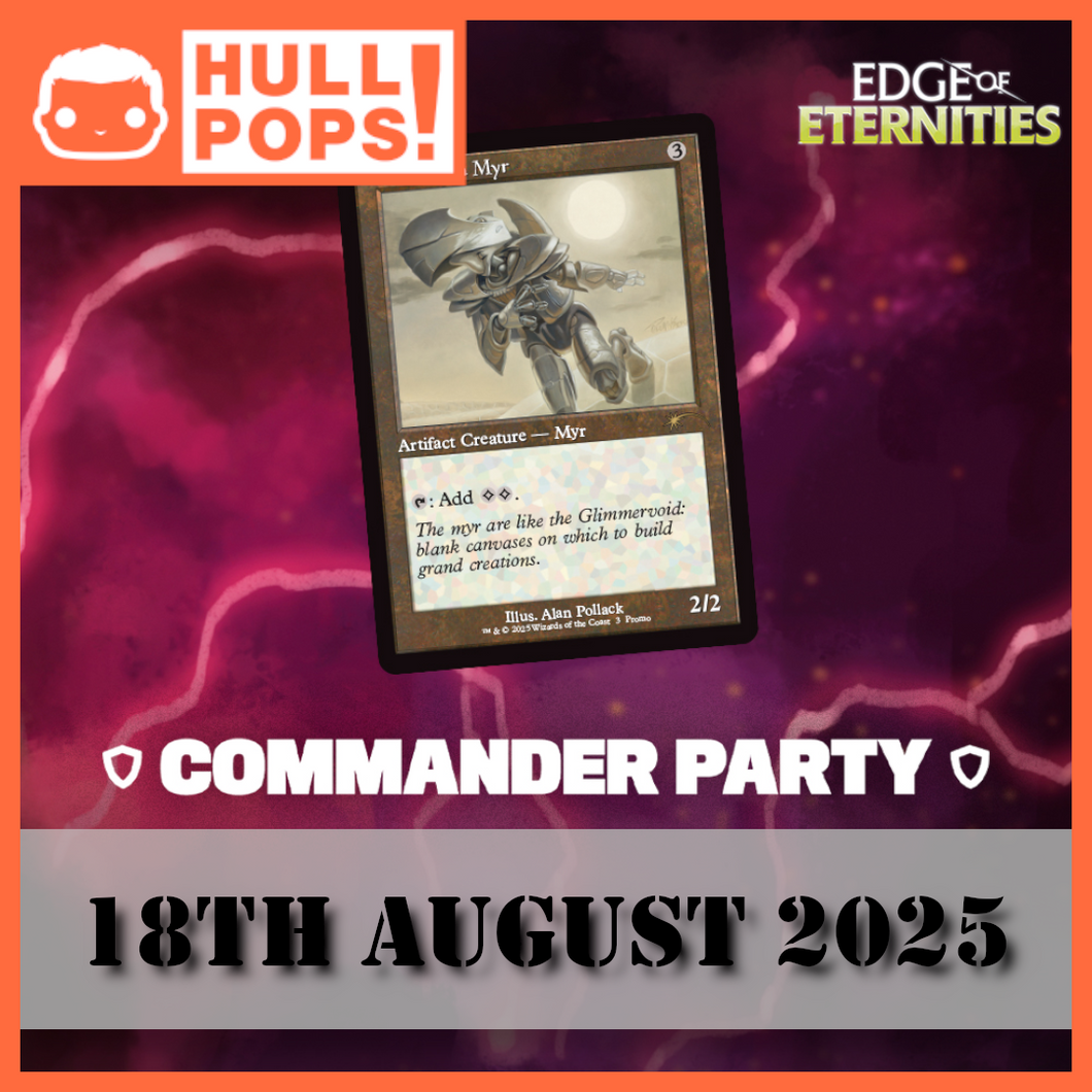 Magic: The Gathering - Edge of Eternities Commander Party Event #1 - Event Ticket! - 18th August 2025