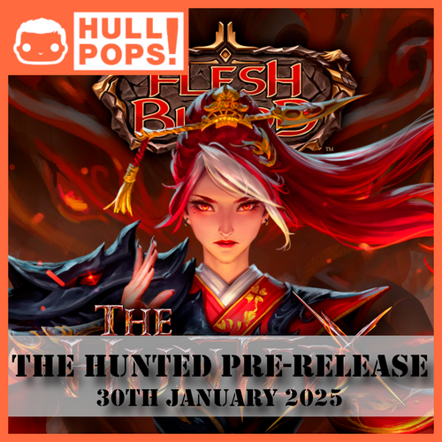 Flesh & Blood - The Hunted Pre-Release - Event Ticket - 30th January 2025