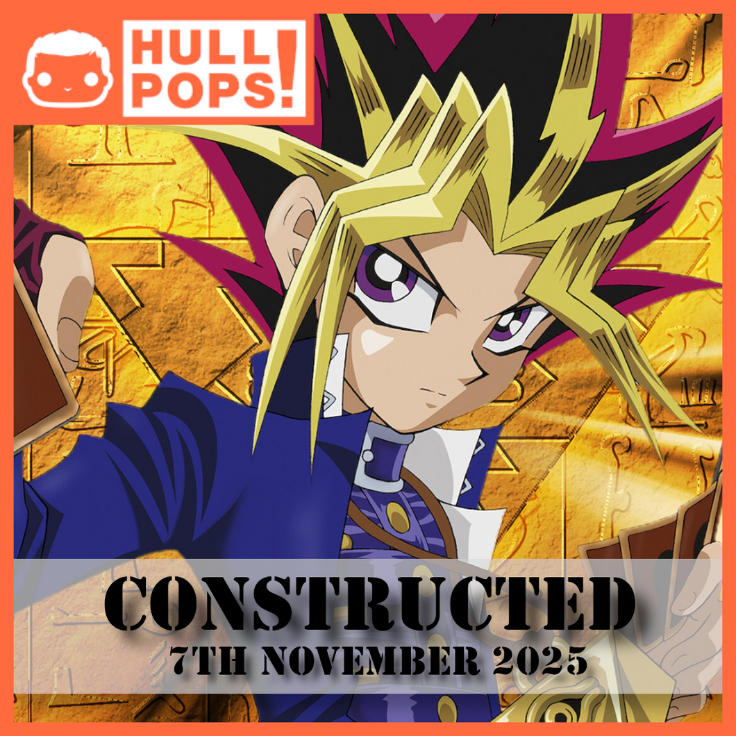 Yu-Gi-Oh - Constructed Event #1 - Event Ticket - 7th November 2025