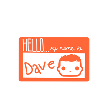 Load image into Gallery viewer, Hull Pops - Limited Edition Pin - &quot;My Name Is Dave&quot;